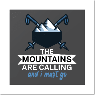 The mountains are calling and i must go Posters and Art